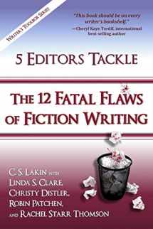 9780986134715-0986134716-5 Editors Tackle the 12 Fatal Flaws of Fiction Writing (The Writer's Toolbox Series)