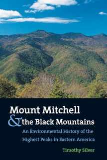 9780807854235-0807854239-Mount Mitchell and the Black Mountains: An Environmental History of the Highest Peaks in Eastern America