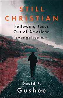 9780664263379-0664263372-Still Christian: Following Jesus Out of American Evangelicalism