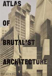9780714875668-071487566X-Atlas of Brutalist Architecture : New York Times Best Art Book of 2018