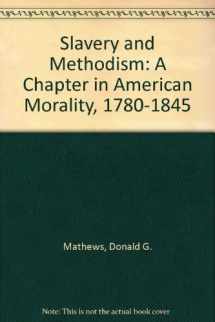 9780313210457-0313210454-Slavery and Methodism: A Chapter in American Morality, 1780-1845