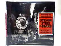9780810981850-0810981858-Steam, Steel & Stars: America's Last Steam Railroad