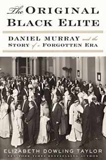 9780062346094-0062346091-The Original Black Elite: Daniel Murray and the Story of a Forgotten Era