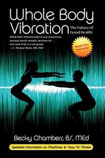 9780989066204-0989066207-Whole Body Vibration: The Future of Good Health