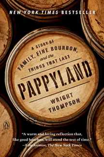 9780735221277-0735221278-Pappyland: A Story of Family, Fine Bourbon, and the Things That Last