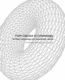 9780521589567-0521589568-From Calculus to Cohomology: De Rham Cohomology and Characteristic Classes