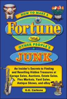 9780071446426-0071446427-How to Make a Fortune with Other People's Junk