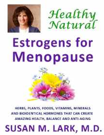 9781939013859-1939013852-Healthy, Natural Estrogens for Menopause