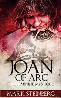 9781536803419-1536803413-Joan of Arc: Femine Mystique