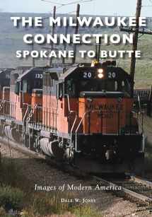 9781467128803-1467128805-The Milwaukee Connection: Spokane to Butte (Images of Modern America)
