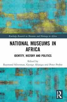 9781032058535-1032058536-National Museums in Africa: Identity, History and Politics (Routledge Research on Museums and Heritage in Africa)