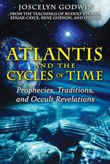 9781594772627-1594772622-Atlantis and the Cycles of Time: Prophecies, Traditions, and Occult Revelations