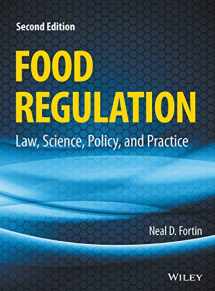 9781118964477-1118964470-Food Regulation: Law, Science, Policy, and Practice