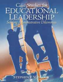 9780135094044-0135094046-Case Studies for Educational Leadership: Solving Administrative Dilemmas