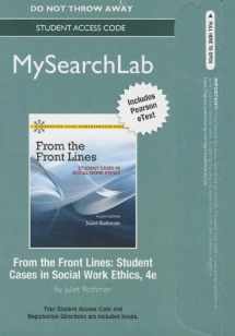 9780205866977-0205866972-MySearchLab with Pearson eText - Standalone Access Card - for From the Front Lines: Student Cases in Social Work Ethics (4th Edition)