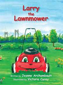 9781535616591-1535616598-Larry the Lawnmower