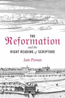 9781481306089-1481306081-The Reformation and the Right Reading of Scripture
