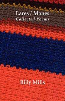 9781848610460-1848610467-Lares / Manes: Collected Poems