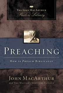 9781418500047-1418500046-Preaching: How to Preach Biblically (John MacArthur Pastor's Library)