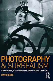 9781860643798-1860643795-Photography and Surrealism: Sexuality, Colonialism and Social Dissent