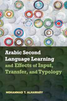 9781626166462-1626166463-Arabic Second Language Learning and Effects of Input, Transfer, and Typology