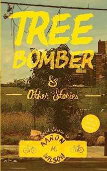 9781533194619-1533194610-Tree Bomber & Other Stories