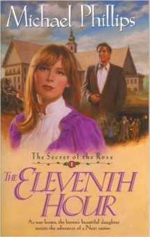 9780842339322-0842339329-The Eleventh Hour (Secret of the Rose #1)