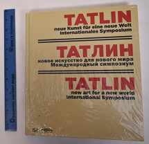 9783775735032-3775735038-Tatlin: New Art for a New World, International Symposium