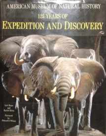 9780810919655-0810919656-American Museum of Natural History: 125 Years of Expedition and Discovery