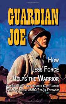 9780981865973-0981865976-Guardian Joe: How Less Force Helps the Warrior