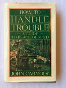 9780385471206-0385471203-How to Handle Trouble