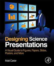 9780123859693-0123859697-Designing Science Presentations: A Visual Guide to Figures, Papers, Slides, Posters, and More