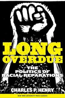 9780814737415-0814737412-Long Overdue: The Politics of Racial Reparations