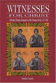 9780881411966-0881411965-Witnesses for Christ: Orthodox Christian Neomartyrs of the Ottoman Period, 1437-1860