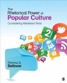 9781452229959-1452229953-The Rhetorical Power of Popular Culture: Considering Mediated Texts