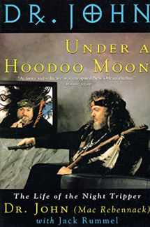 9780312131975-0312131976-Under a Hoodoo Moon: The Life of the Night Tripper