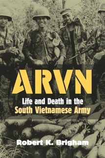 9780700614332-0700614338-ARVN: Life and Death in the South Vietnamese Army (Modern War Studies)