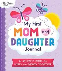 9781728253138-1728253136-My First Mom and Daughter Journal: An activity book for girls and moms together