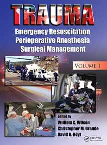 9780824729196-0824729196-Trauma: Emergency Resuscitation, Perioperative Anesthesia, Surgical Management, Volume I