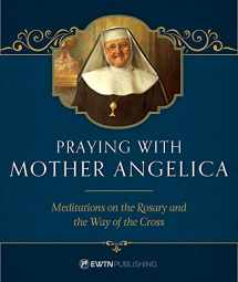 9781682780008-1682780007-Praying with Mother Angelica