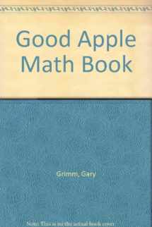 9780916456009-0916456005-Good Apple Math Book