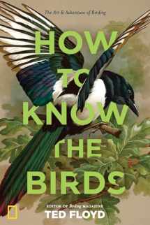 9781426220036-1426220030-How to Know the Birds: The Art and Adventure of Birding