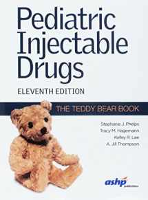9781585285396-1585285390-Pediatric Injectable Drugs, 11th Edition (The Teddy Bear Book)