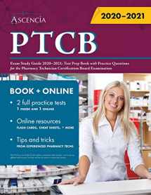 9781635309270-1635309271-PTCB Exam Study Guide 2020-2021: Test Prep Book with Practice Questions for the Pharmacy Technician Certification Board Examination