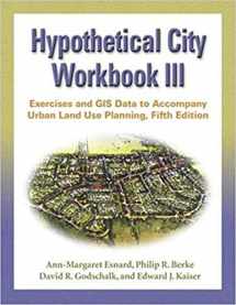 9780252073465-0252073460-Hypothetical City Workbook III: Exercises and GIS Data to Accompany Urban Land Use Planning, Fifth Edition