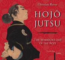 9788894232820-8894232824-Hojojutsu: The Warrior's Art of the Rope