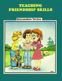9780944584705-0944584705-Teaching Friendship Skills: Intermediate (18-FSI)
