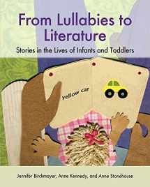 9781928896524-1928896529-From Lullabies to Literature: Stories in the Lives of Infants and Toddlers