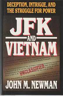 9780446516785-0446516783-JFK and Vietnam: Deception, Intrigue, and the Struggle for Power