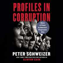 9781094149684-1094149683-Profiles in Corruption: Abuse of Power by America's Progressive Elite